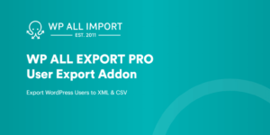 WP All Export User Addon Pro1.0.5 beta 1.0