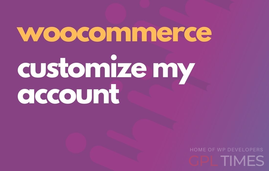 Customize My Account For Woocommerce 0.4.2