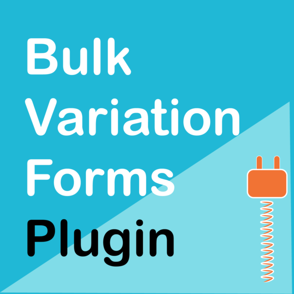 Bulk Variation Forms Woocommerce Extension Free 1.6.8