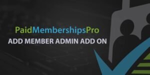 Paid Memberships Pro Add Member Admin Add On 0.7